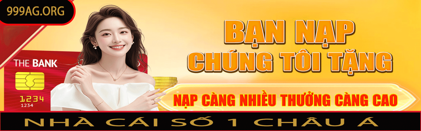 BẠN NẠP CHÚNG TÔI TẶNG