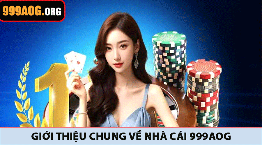 Giới thiệu chung về nền tảng 999AOG