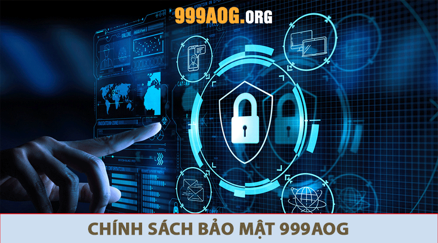 Giới thiệu về chính sách bảo mật của 999AOG