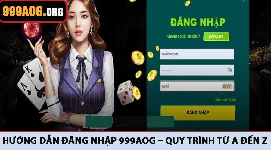 Hướng dẫn đăng nhập 999AOG – quy trình từ A đến Z