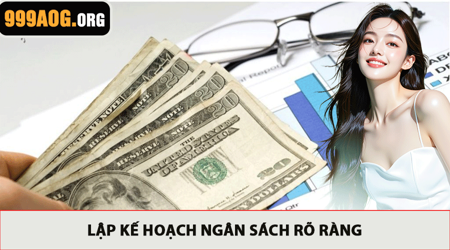 Lập kế hoạch ngân sách rõ ràng