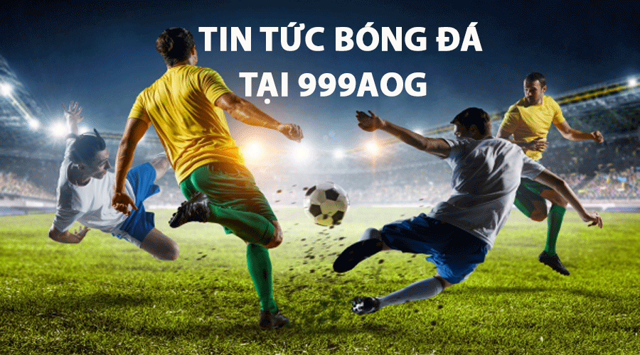 Tin tức bóng đá tại 999AOG