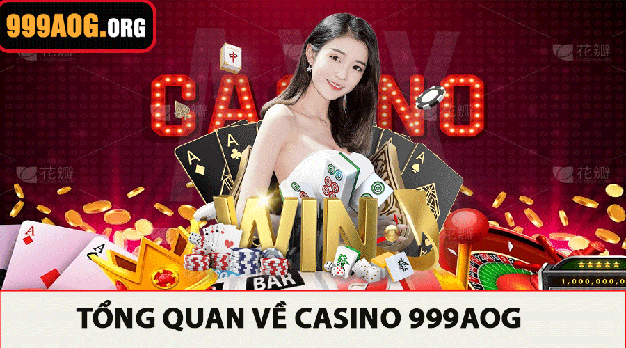 Tổng Quan Về Casino 999AOG
